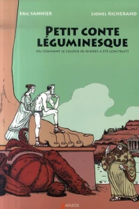 Petit Conte Léguminesque (ou Comment le Colosse de Rhodes a Été Construit) 