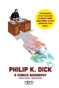Philip K. Dick: A Comics Biography