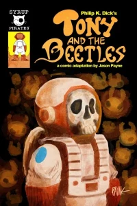 Philip K. Dick's Tony and the Beetles