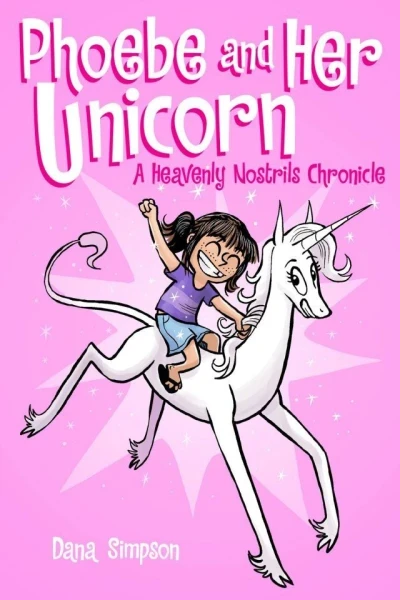 Phoebe and Her Unicorn: A Heavenly Nostrils Chronicle (2014) - Series 
