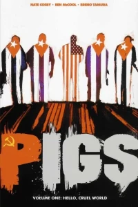 Pigs: Hello Cruel World
