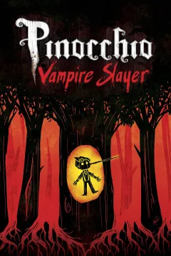 Pinocchio, Vampire Slayer: Complete Edition