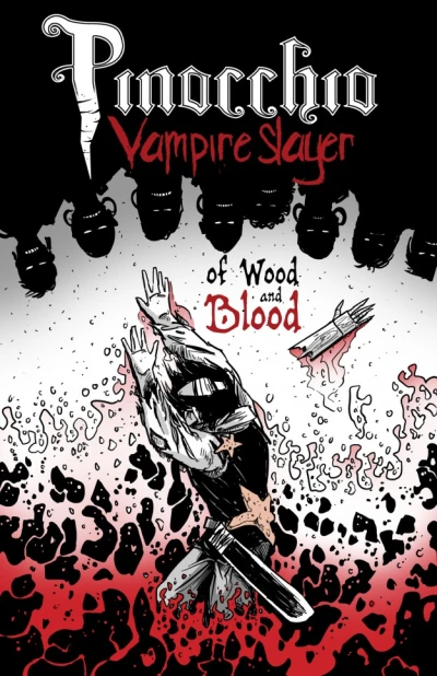 Pinocchio: Vampire Slayer - Of Wood and Blood (2012) - Series 