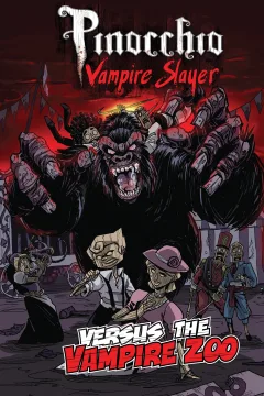 Pinocchio, Vampire Slayer Versus the Vampire Zoo