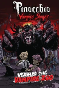 Pinocchio, Vampire Slayer Versus the Vampire Zoo