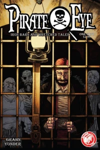 Pirate Eye: Iron Bars, Wretched Tales