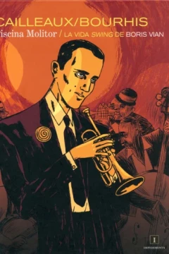 Piscina Molitor: La Vida Swing de Boris Vian