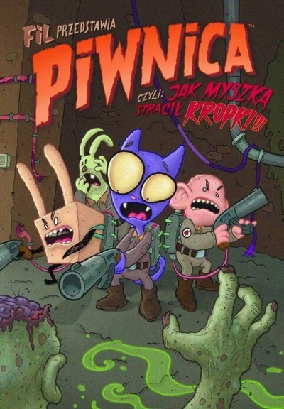 Piwnica, Czyli jak Myszka Stracił Kropki!!! (2008) - Series 