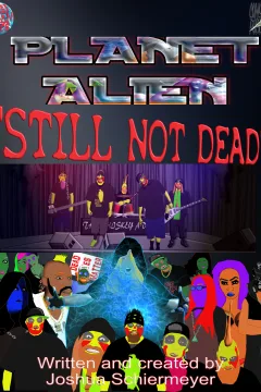 Planet Alien: Still Not Dead
