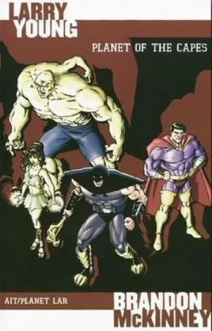 Planet Of The Capes (2004) - Series 