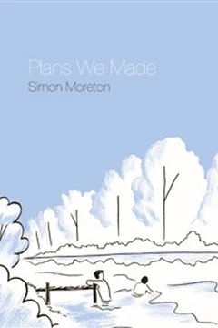 Plans We Made