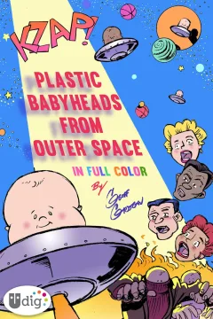 Plastic Babyheads From Outer Space