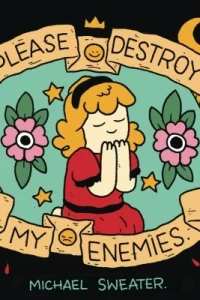 Please Destroy My Enemies