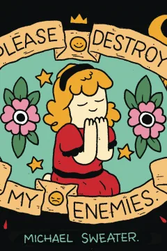 Please Destroy My Enemies