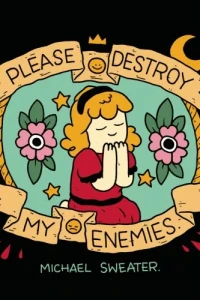 Please Destroy My Enemies
