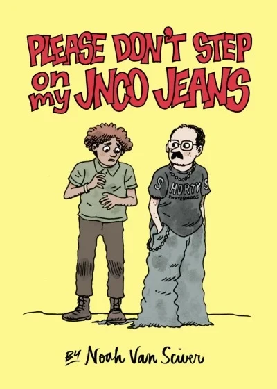 Please Don't Step on My JNCO Jeans (Trade Paperback, 2020) - Series 
