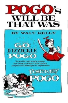 Pogo's Will Be That Was