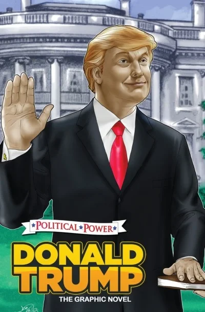 Political Power: Donald Trump: The Graphic Novel (2017) - Series 