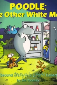Poodle: The Other White Meat: The Second Sherman's Lagoon Collection