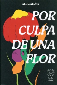 Por Culpa de una Flor