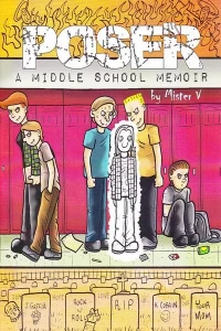 Poser: A Middle School Memoir