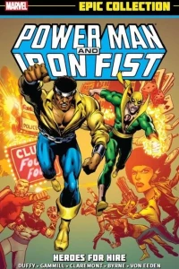 Power Man and Iron Fist Epic Collection: Heroes For Hire