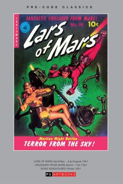 Pre-Code Classics Lars of Mars/Crusader From Mars/Eerie Adventures