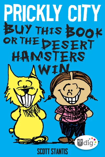 Prickly City: Buy This Book or the Desert Hamsters Win! (2014) - Series 