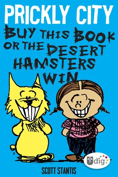Prickly City: Buy This Book or the Desert Hamsters Win! (2014) - Series 