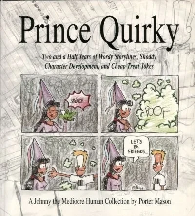 Prince Quirky: A Johnny the Mediocre Human Collection (2000) - Series 
