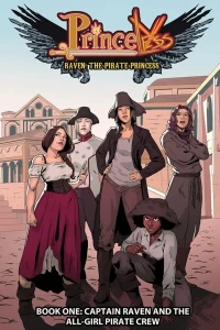 Princeless: Raven, The Pirate Princess: Captain Raven and the All-Girl Pirate Crew