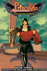 Princeless: Raven, The Pirate Princess: Two Boys, Five Girls and Three Love Stories