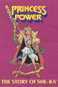 Princess of Power: The Story of She-Ra