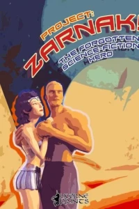 Project: Zarnak! The Forgotten Science Fiction Hero