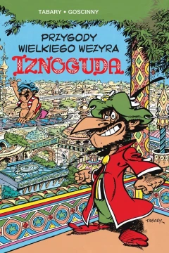 Przygody Wielkiego Wezyra Iznoguda