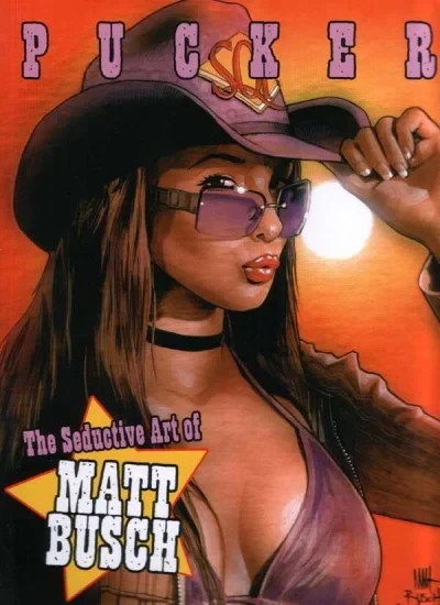 Pucker: The Seductive Art of Matt Busch (2006) - Series 