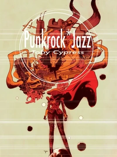Punkrock Jazz: The Art of Toby Cypress (2019) - Series 