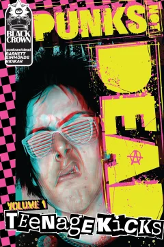 Punks Not Dead: Teenage Kicks