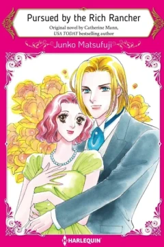 Pursued By The Rich Rancher