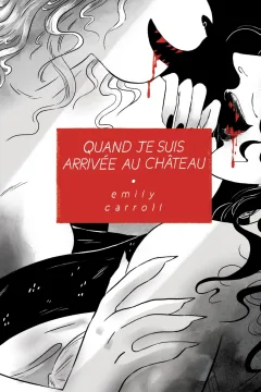 Quand Je Suis Arrivée au Château