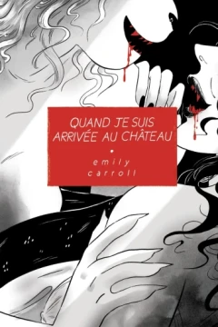 Quand Je Suis Arrivée au Château