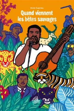 Quand viennent les bêtes sauvages