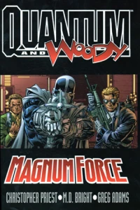 Quantum and Woody: Magnum Force