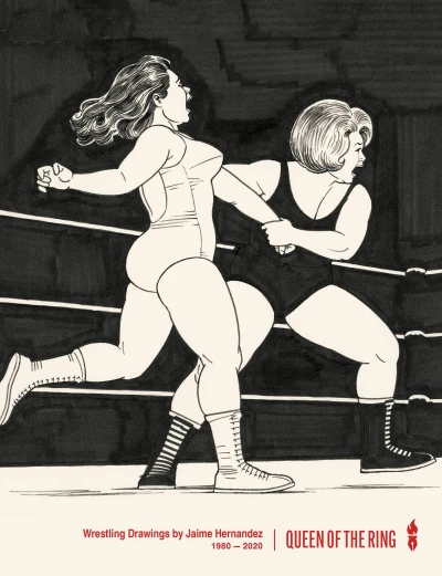 Queen of the Ring: Wrestling Drawings by Jaime Hernandez 1980-2020 (2021) - Series 