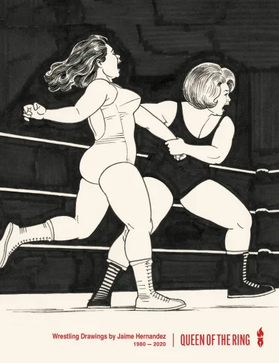 Queen of the Ring: Wrestling Drawings by Jaime Hernandez 1980-2020 (2021) - Series 