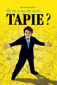 Qu'est-ce qui fait courir... Tapie?