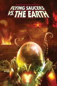 Ray Harryhausen Presents: Flying Saucers Vs. The Earth