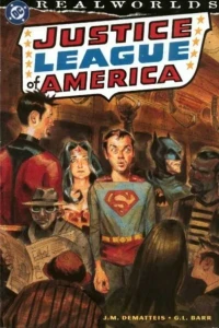 Realworlds: Justice League of America