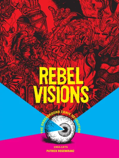 Rebel Visions: The Underground Comix Revolution (2002) - Series 