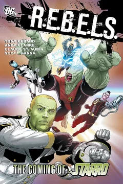 R.E.B.E.L.S.: The Coming of Starro